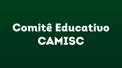 Comit&ecirc; Educativo Camisc Realiza Primeiro Encontro e Inicia Estrutura&ccedil;&atilde;o do Regimento Interno